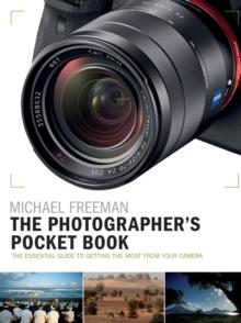 The Photographer's Pocket Book : The essential guide to getting the most from your camera