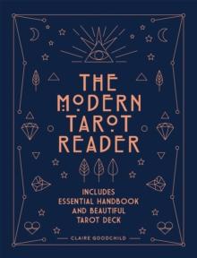 The Modern Tarot Reader : Harness tarot energy for personal development and healing