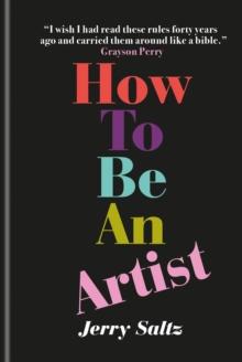 How to Be an Artist : The New York Times bestseller