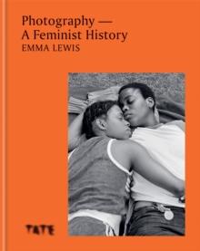 Photography  A Feminist History