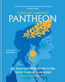 Pantheon : An Illustrated Handbook to the Greek Gods & Goddesses