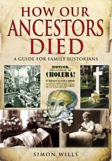 How Our Ancestors Died : A Guide for Family Historians