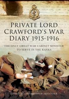 Private Lord Crawford's Great  War Diaries: From Medical Orderly to Cabinet Minister