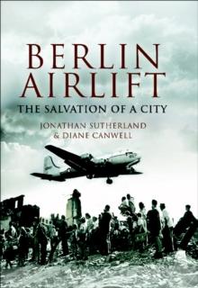 The Berlin Airlift : The Salvation of a City