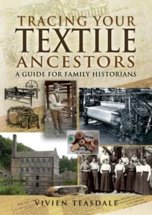 Tracing Your Textile Ancestors : A Guide for Family Historians