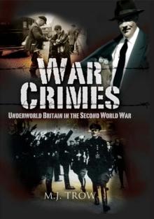 War Crimes : Underworld Britain in the Second World War