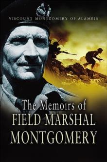 The Memoirs of Field Marshal Montgomery