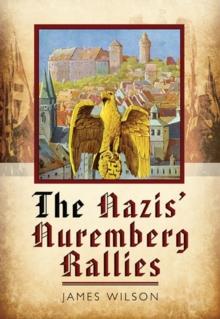 The Nazis Nuremberg Rallies