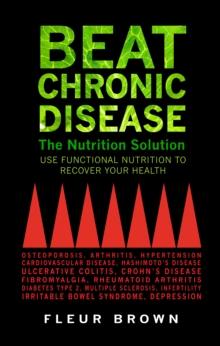 Beat Chronic Disease - The Nutrition Solution