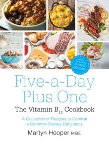 Five-A-Day Plus One : The Vitamin B12 Cookbook