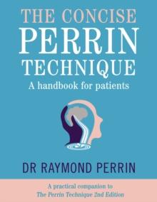 The Concise Perrin Technique : A Handbook for Patients