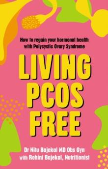 Living PCOS Free : How to regain your hormonal health with Polycystic Ovary Syndrome