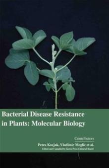 Bacterial Disease Resistance in Plants : Molecular Biology