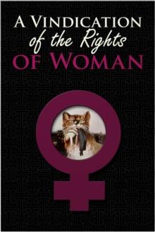 A Vindication of the Rights of Woman