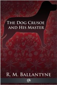 The Dog Crusoe and His Master