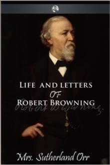 Life and Letters of Robert Browning