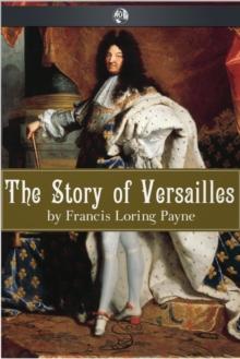 The Story of Versailles