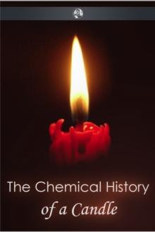 The Chemical History of a Candle