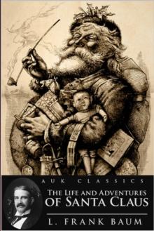 The Life and Adventures of Santa Claus