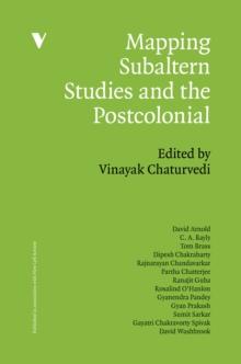 Mapping Subaltern Studies and the Postcolonial