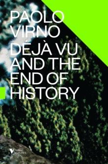 Deja Vu and the End of History