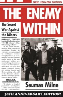 The Enemy Within : The Secret War Against the Miners