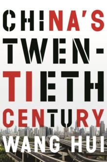 China's Twentieth Century : Revolution, Retreat and the Road to Equality