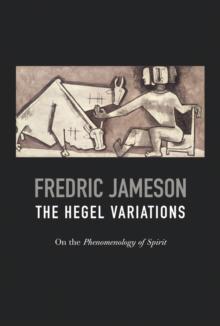 The Hegel Variations : On the Phenomenology of Spirit