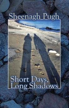 Short Days, Long Shadows