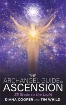 The Archangel Guide to Ascension : 55 Steps to the Light