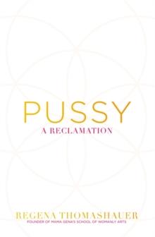 Pussy : A Reclamation