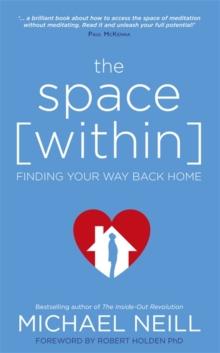 The Space Within : Finding Your Way Back Home