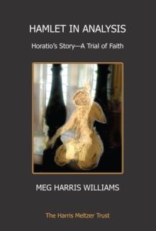 Hamlet in Analysis : Horatio's Story-A Trial of Faith