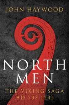 Northmen : The Viking Saga 793-1241