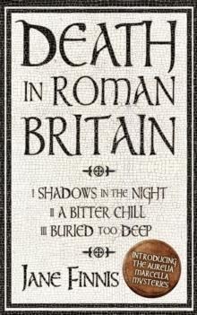 Death in Roman Britain - Box Set : 3 Books in 1