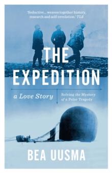 The Expedition : Solving the Mystery of a Polar Tragedy