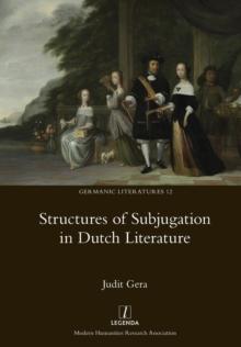 Structures of Subjugation in Dutch Literature