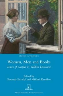 Women, Men and Books : Issues of Gender in Yiddish Discourse