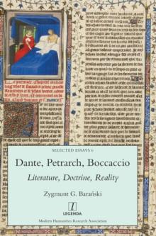 Dante, Petrarch, Boccaccio : Literature, Doctrine, Reality