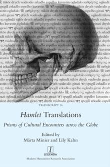 Hamlet Translations : Prisms of Cultural Encounters across the Globe