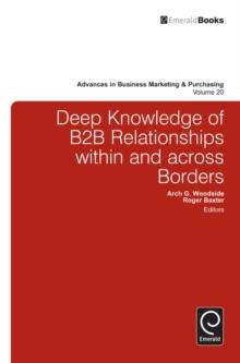 Deep Knowledge of B2B Relationships within and Across Borders