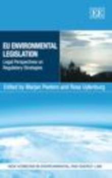 EU Environmental Legislation : Legal Perspectives on Regulatory Strategies