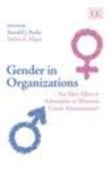 Gender in Organizations : Are Men Allies or Adversaries to Women's Career Advancement?