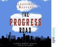 The Progress Road : A Modern Pilgrim's Progress