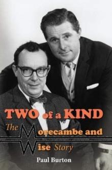 Two of a Kind - The Morecambe and Wise Story