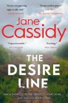 The Desire Line : A Gripping Irish Psychological Thriller