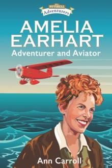 Amelia Earhart : Adventurer and Aviator