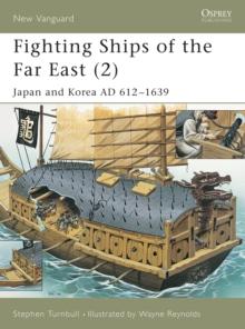 Fighting Ships of the Far East (2) : Japan and Korea AD 612 1639