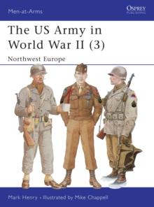 The US Army in World War II (3) : Northwest Europe