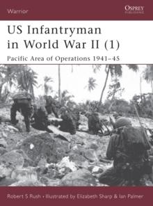 US Infantryman in World War II (1) : Pacific Area of Operations 194145